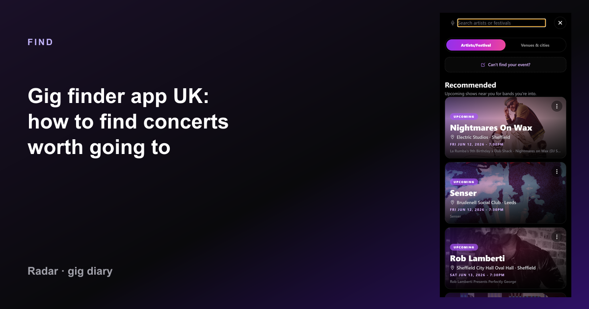 Gig finder app UK: how to find concerts worth going to — Radar gig diary