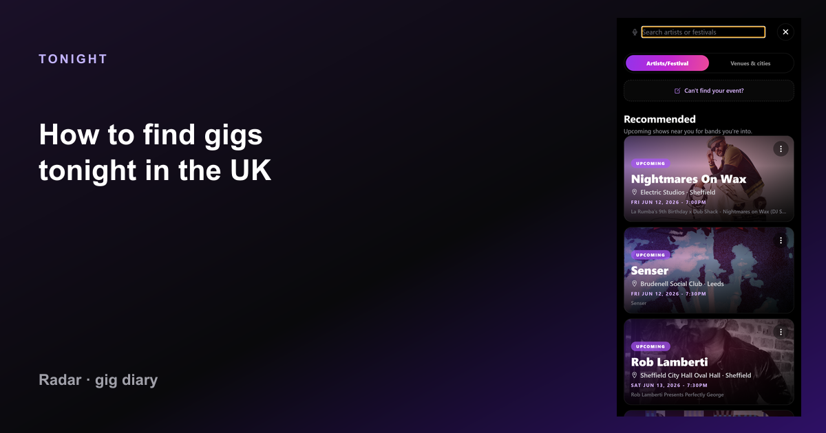 How to find gigs tonight in the UK — Radar gig diary