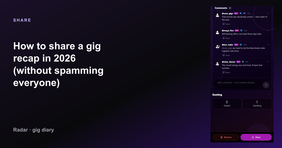 How to share a gig recap in 2026 (without spamming everyone) — Radar gig diary