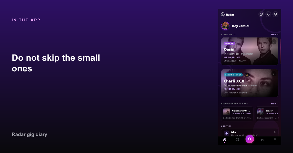 Do not skip the small ones in Radar — Club gigs vs arena tours: log both without mixing the story